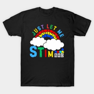 JUST LET ME STIM BRO! CLOUDY RAINBOW T-Shirt